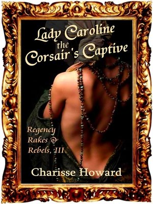 cover image of Lady Caroline, the Corsair's Captive